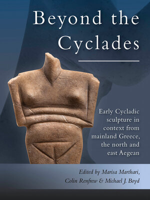 cover image of Early Cycladic Sculpture in Context from beyond the Cyclades